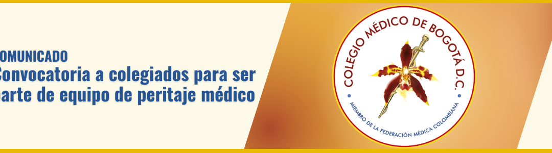 COMUNICADO – Convocatoria a colegiados para ser parte de equipo de peritaje médico