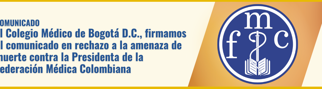 Rechazamos la amenaza de muerte contra la Presidenta de la Federación Médica Colombiana