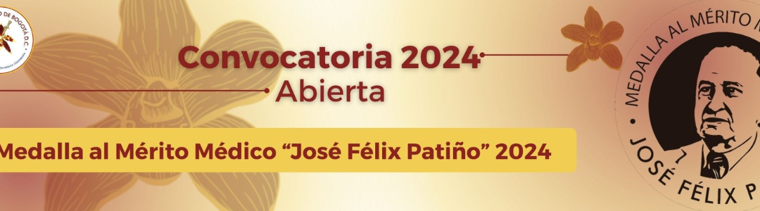 CONVOCATORIA Medalla al Mérito Médico “José Félix Patiño” 2024